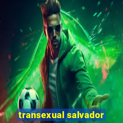 transexual salvador